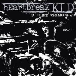 Heartbreak Kid : Life Thrills